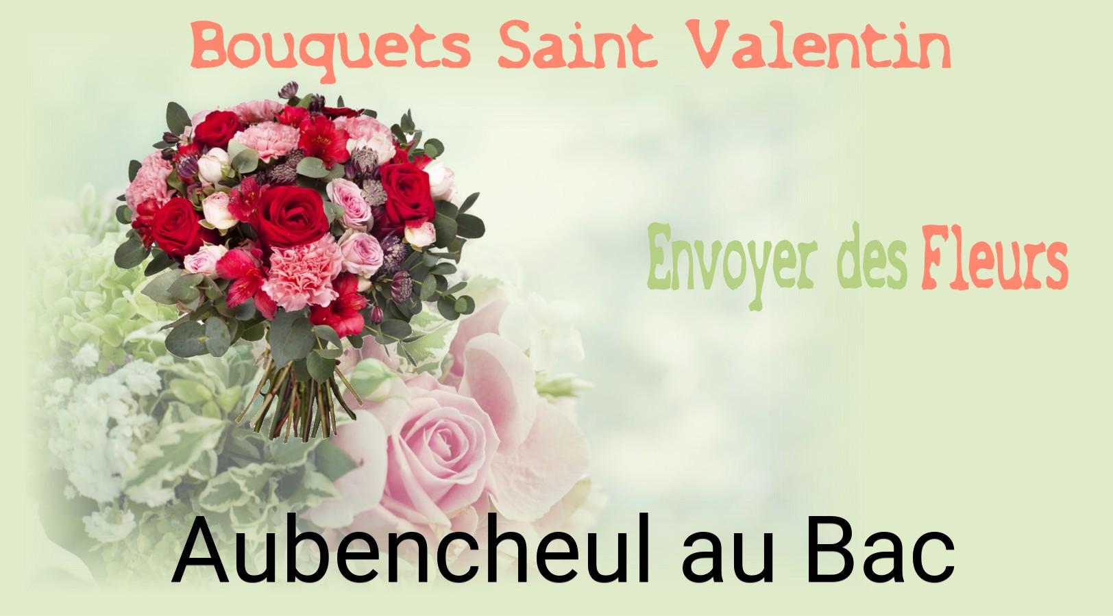 Roses de Saint-Valentin livrées à Aubencheul-au-Bac